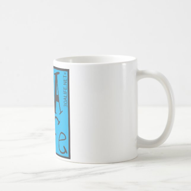 30 A LIFE COFFEE MUG (Right)