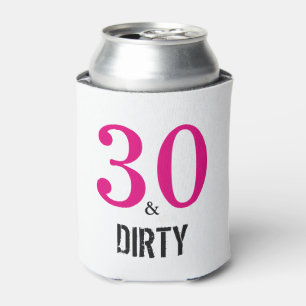 30 and Dirty Birthday Gift Can Cooler