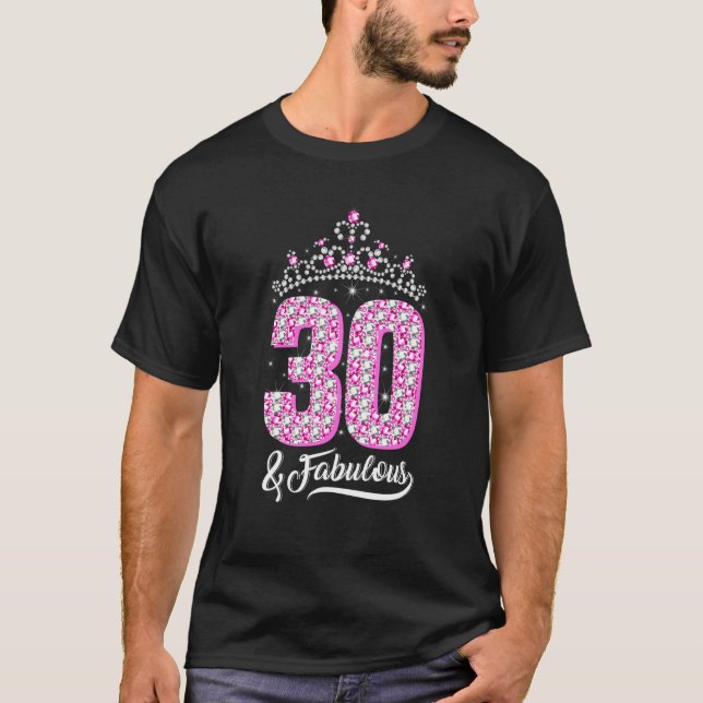 30 and Fabulous 30th Birthday Diamond Crown Women T-Shirt (Front)