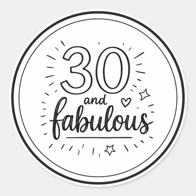 30 and Fabulous Doodle Happy 30th Birthday  Classic Round Sticker (Front)