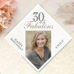 30 and Fabulous Elegant Script Photo 30th Birthday Napkin<br><div class="desc">30 and Fabulous Elegant Script Photo 30th Birthday Napkins. The saying 30 and fabulous is in trendy script on a white background. Make your own 30th birthday party paper napkin for her. Customise with the name,  age and add your photo.</div>