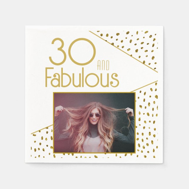 30 and Fabulous Gold Glitter Photo 30th Birthday Napkin (Front)