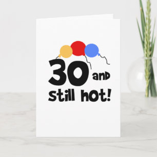 30 and Still Hot Card