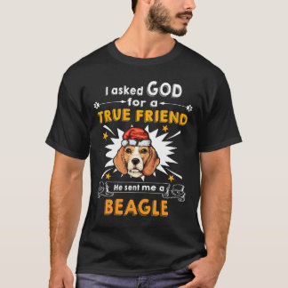 30 Asked God True Friend A Beagle T-Shirt