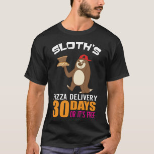 30 Days Or It's Free Funny Sloth's Pizza Delivery T-Shirt