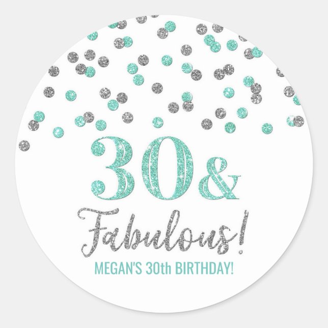 30 & Fabulous Birthday Turquoise Silver Confetti  Classic Round Sticker (Front)