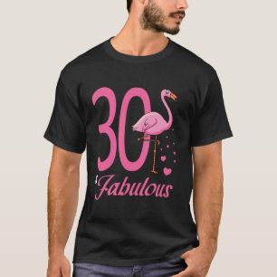 30 Fabulous Flamingo Birthday 30th Party Celebrati T-Shirt