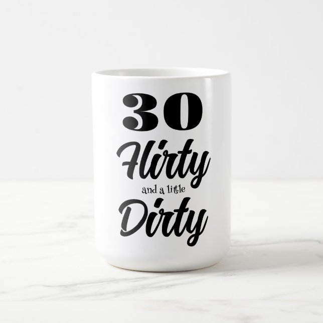 30 Flirty Coffee Mug (Center)