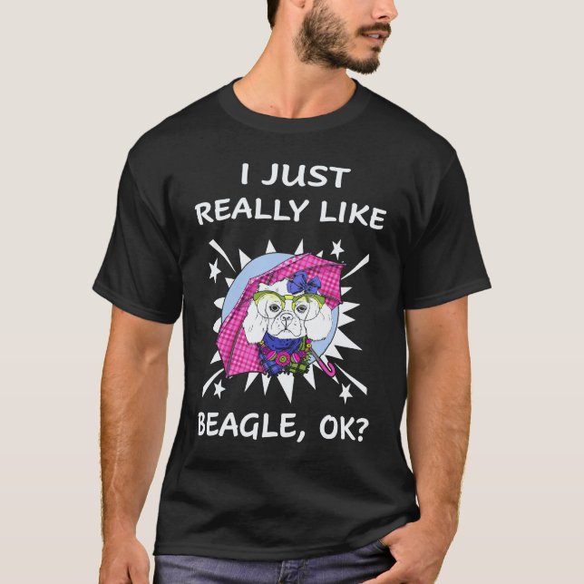 30 I Just Really Like Beagle T-Shirt (Front)