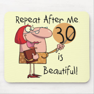 30 is Beautiful Tshirts and Gifts Mouse Mat