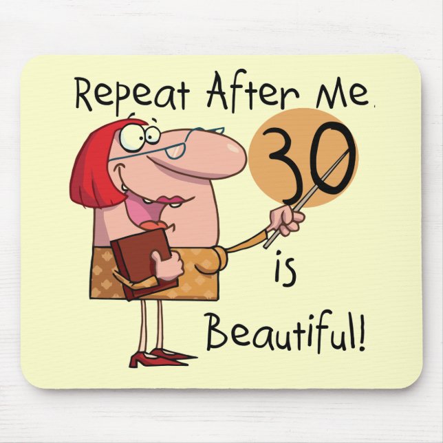 30 is Beautiful Tshirts and Gifts Mouse Mat (Front)