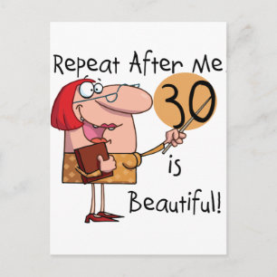 30 is Beautiful Tshirts and Gifts Postcard