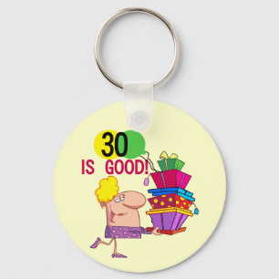 30 is Good Tshirts and Gifts Key Ring