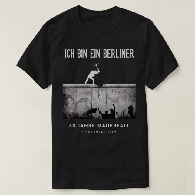 30 Jahre Mauerfall Fall Of The Berlin Wall 30th An T-Shirt (Design Front)