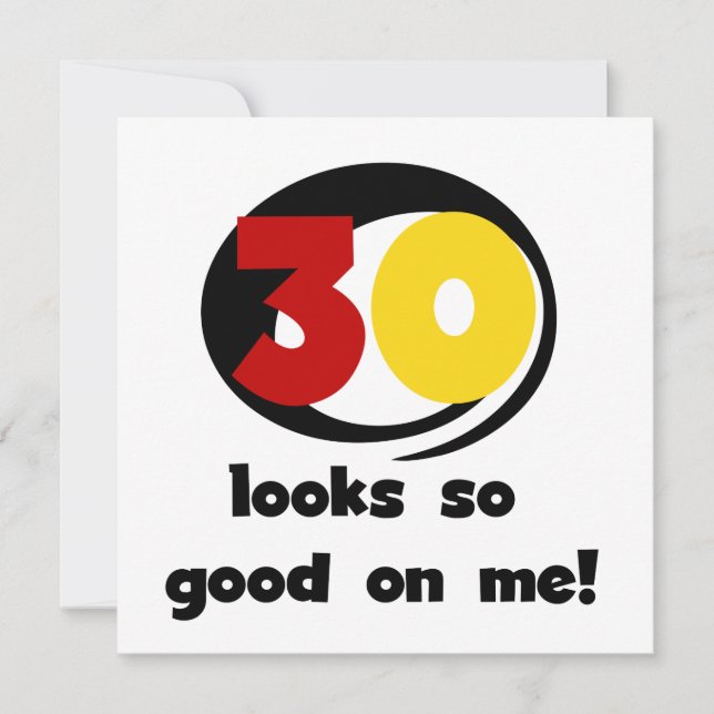 30 Looks So Good On Me T-shirts and Gifts (Front)