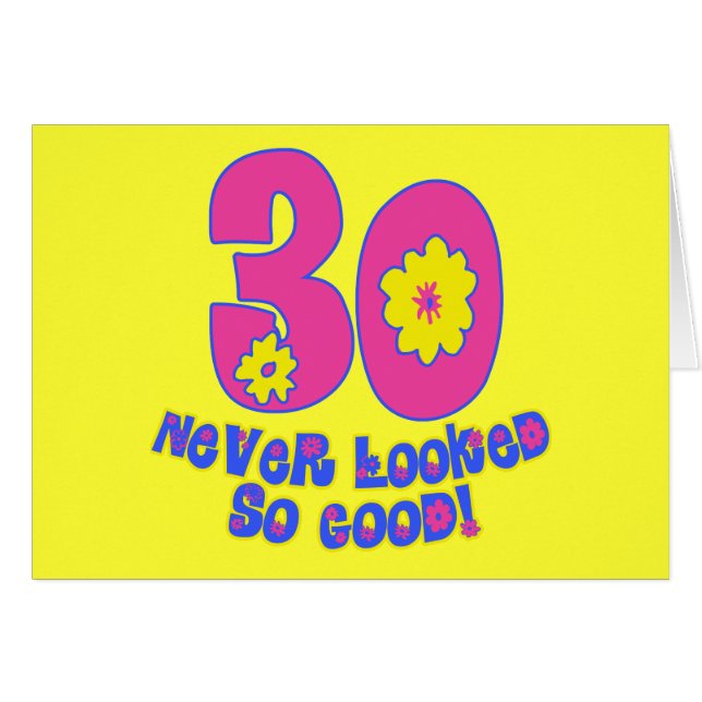 30 Never Looked So Good! (Front Horizontal)
