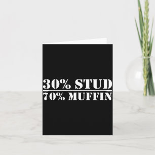 30% Stud 70% Muffin Funny Father's Day Valentines Card