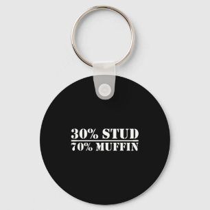 30% Stud 70% Muffin Funny Father's Day Valentines Key Ring