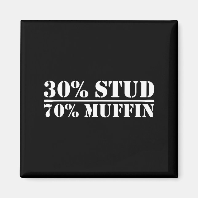 30% Stud 70% Muffin Funny Father's Day Valentines  Magnet (Front)