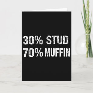 30% Stud 70% Muffin Funny Valentine Sayings Father Card