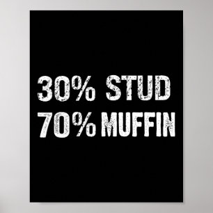 30% Stud 70% Muffin Funny Valentine Sayings Father Poster