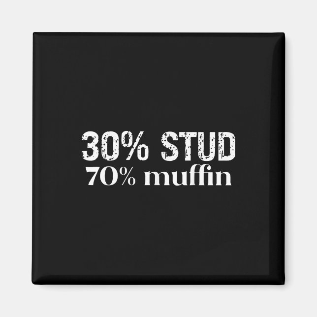30 Stud 70 Muffin Funny Valentine Sayings Father's Magnet (Front)