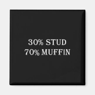 30% Stud 70% Muffin Funny Valentine Sayings  Magnet