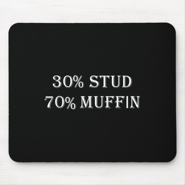 30% Stud 70% Muffin Funny Valentine Sayings  Mouse Mat (Front)