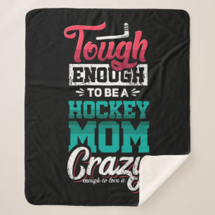 30.Tough Enough To Be A Hockey Mom Crazy Enough To Sherpa Blanket
