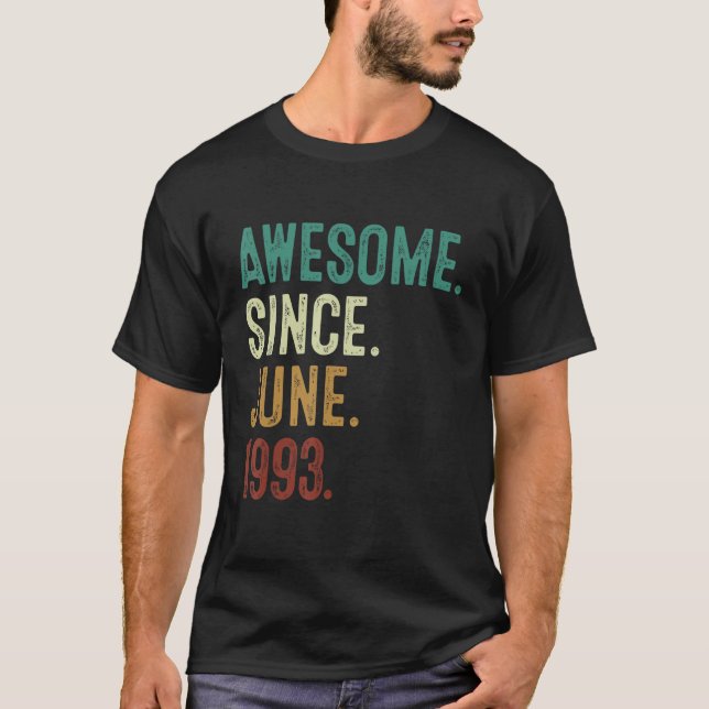 30 Year Old Awesome Since June 1993 30th Birthday  T-Shirt (Front)