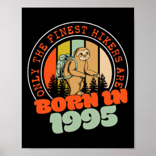 30 Year Old Hiking Sloth Born In 1995 30th Birthda Poster