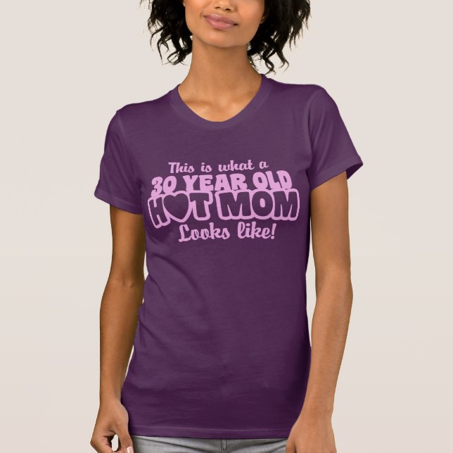 30 Year Old Hot Mum T-Shirt (Front)