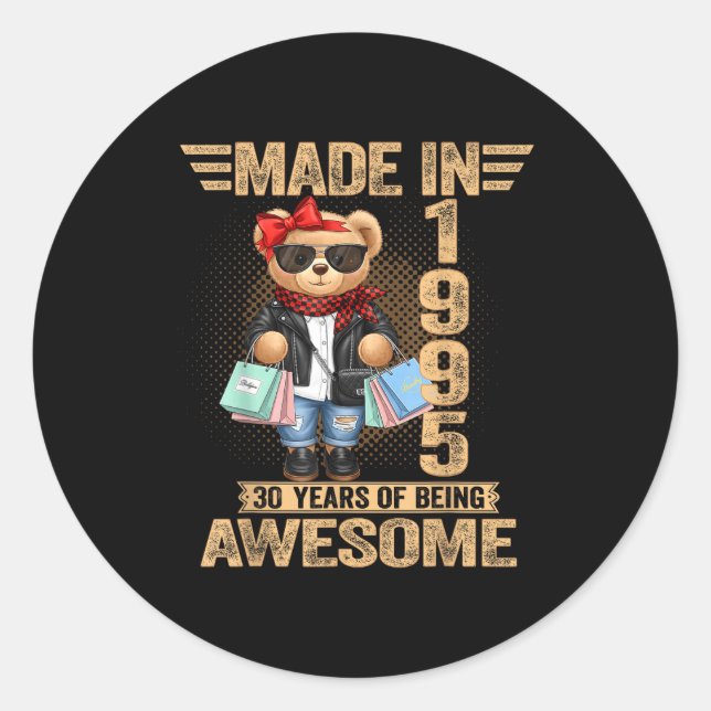 30 Year Old Made In 1995 Teddy Bear 30th Birthday  Classic Round Sticker (Front)