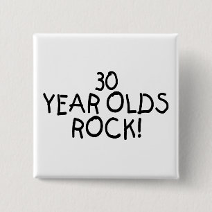 30 Year Olds Rock 15 Cm Square Badge
