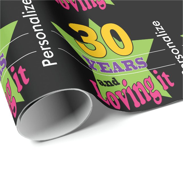 30 Years and Loving It | Personalise Wrapping Paper (Roll Corner)