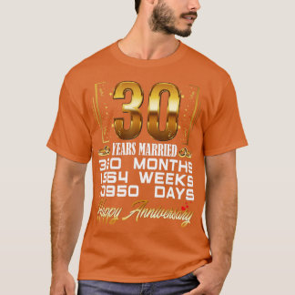30 Years Married  Funny 30th Wedding Anniversary  T-Shirt