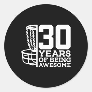 30 Years Of Being Awesome Disc Golf 30th Birthday  Classic Round Sticker