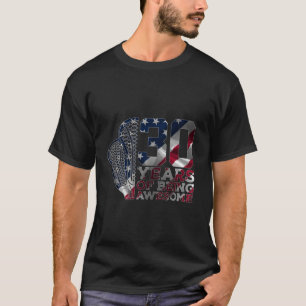 30 YEARS OF BEING AWESOME LACROSSE 30TH BIRTHDAY T-Shirt