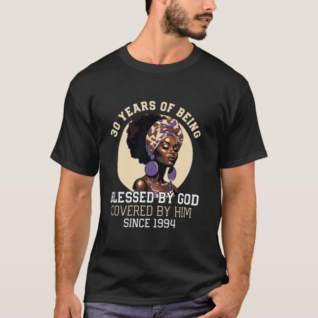 30 Years Of Being Blessed By God Since 1994 30th B T-Shirt (Front)
