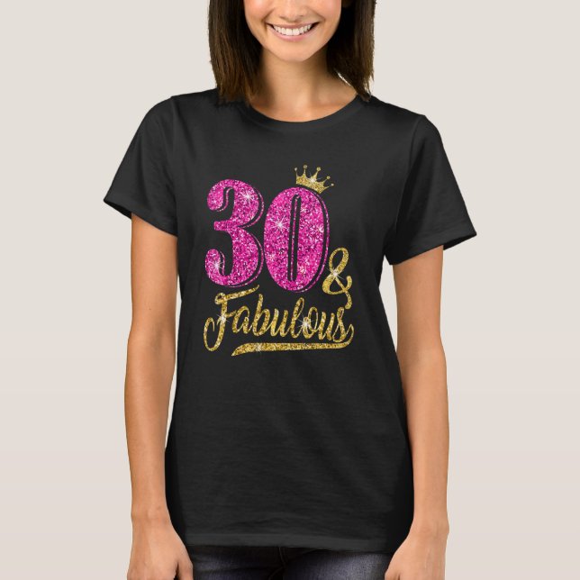 30 Years Old  30 & Fabulous 30th Birthday Pink Cro T-Shirt (Front)