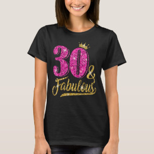 30 Years Old  30 & Fabulous 30th Birthday Pink Cro T-Shirt