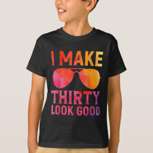 30 Years Old Birthday Quote Graphics Funny 30th B- T-Shirt