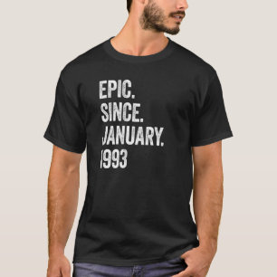 30 Years Old Epic Since January 1993 30th Birthday T-Shirt