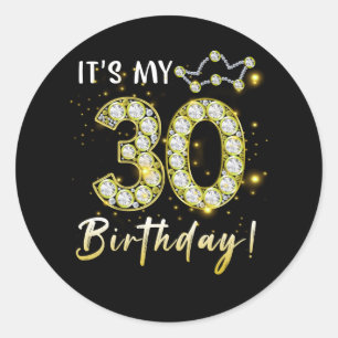 30 years old It_s my Birthday 30th Birthday Diamon Classic Round Sticker