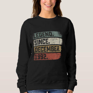 30 Years Old Legend Since December 1992 30th Birt Sweatshirt