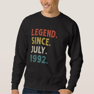 30 Years Old Legend Since July 1992 30th Birthday Sweatshirt