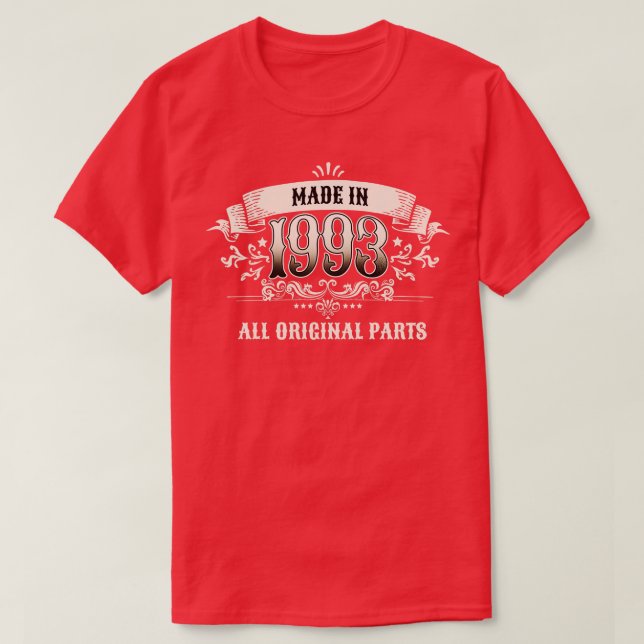 30 Years Old Made In 1993 All Original Parts T-Shirt (Design Front)