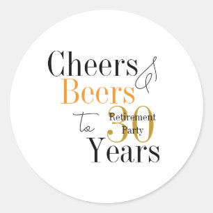 30 Years Retirement Cheers and Beers Minimal Party Classic Round Sticker