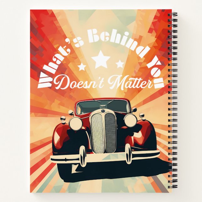 30s Car What's Behind You Doesn't Matter Notebook (Back)