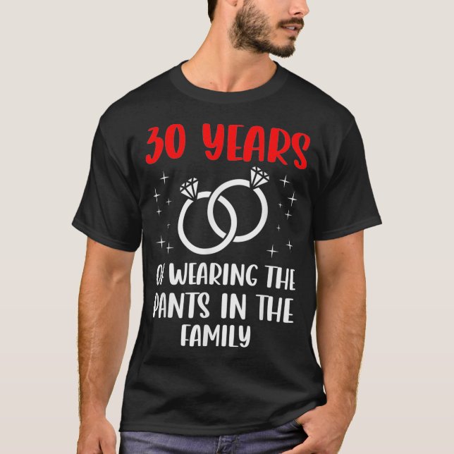 30th 30 year Wedding Anniversary Pants Husband Wif T-Shirt (Front)